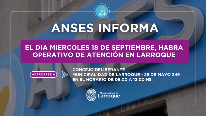 ANSES ATENDERA EN LARROQUE EL DIA MIERCOLES 18 DE SEPTIEMBRE