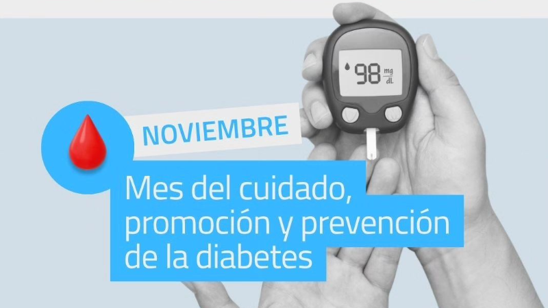 NOVIEMBRE: MES DEL CUIDADO, PROMOCIÓN Y PREVENCIÓN DE LA DIABETES