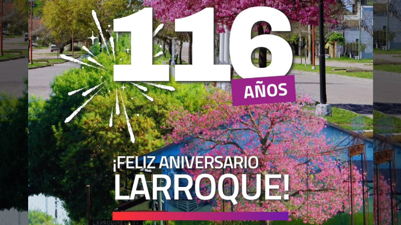 1° DE DICIEMBRE: LARROQUE CELEBRA SU 116° ANIVERSARIO
