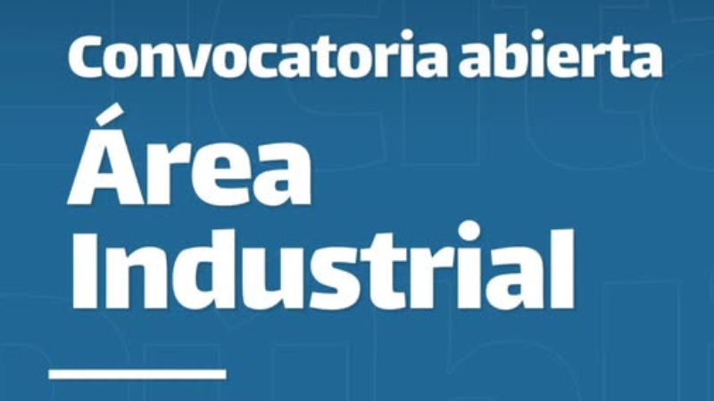 CONVOCATORIA ABIERTA - ÁREA INDUSTRIAL